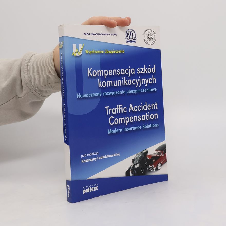 Autorenkollektiv Kompensacja szkód komunikacyjnych Traffic Accident Compensation