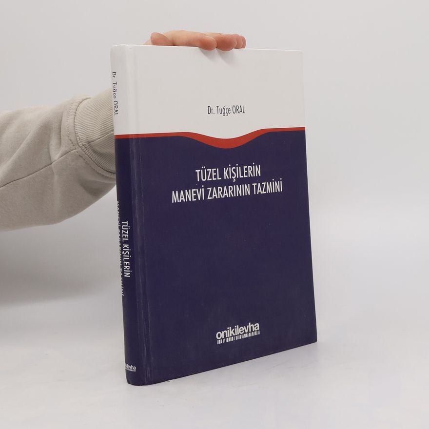 Tuğçe Oral Tüzel kişilerin manevi zararının tazmini