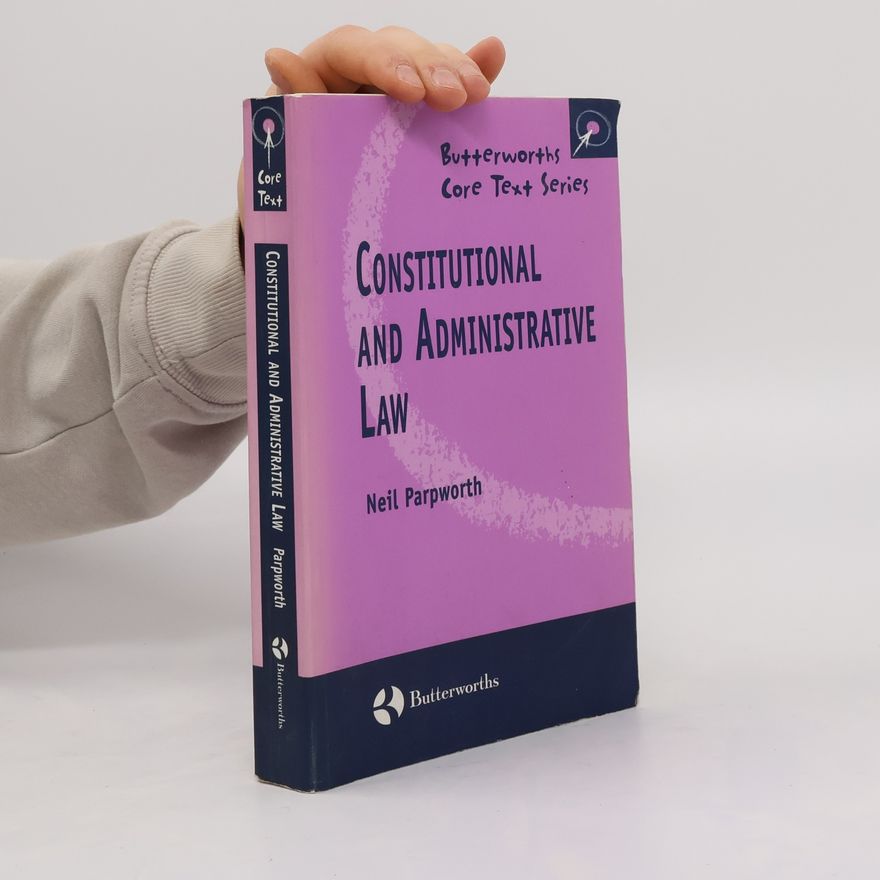 Neil Parpworth Constitutional and Administrative Law