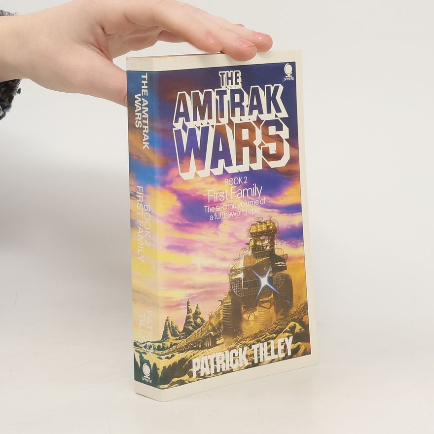 Patrick Tilley The Amtrak Wars 2. First family