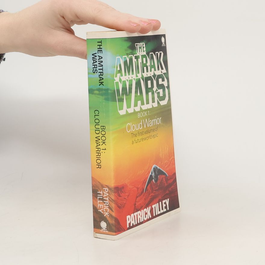 Patrick Tilley The Amtrak Wars 1. Cloud Warrior