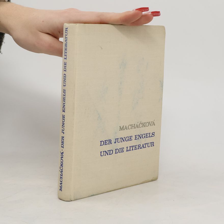 Věra Macháčková Riegerová Der junge Engels und die Literatur
