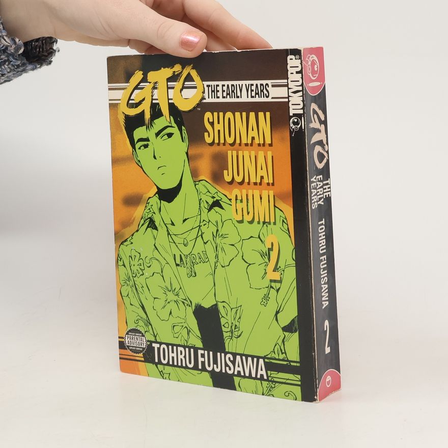 Tooru Fujisawa GTO: The Early Years. Shonan Junai Gumi 2
