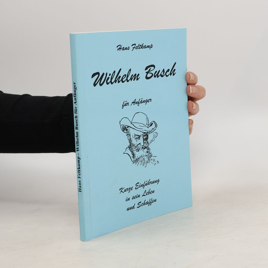 Hans Feltkamp Wilhelm Busch für Anfänger