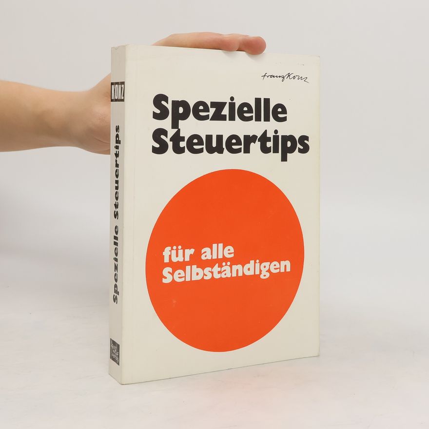 Franz Konz Spezielle Steuertips für alle Selbständigen