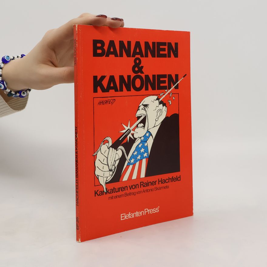 Antonio Skármeta Bananen & [und] Kanonen
