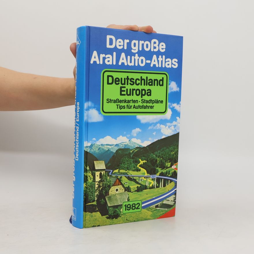 Various authors Der große Aral-Auto-Atlas. Deutschland. Europa