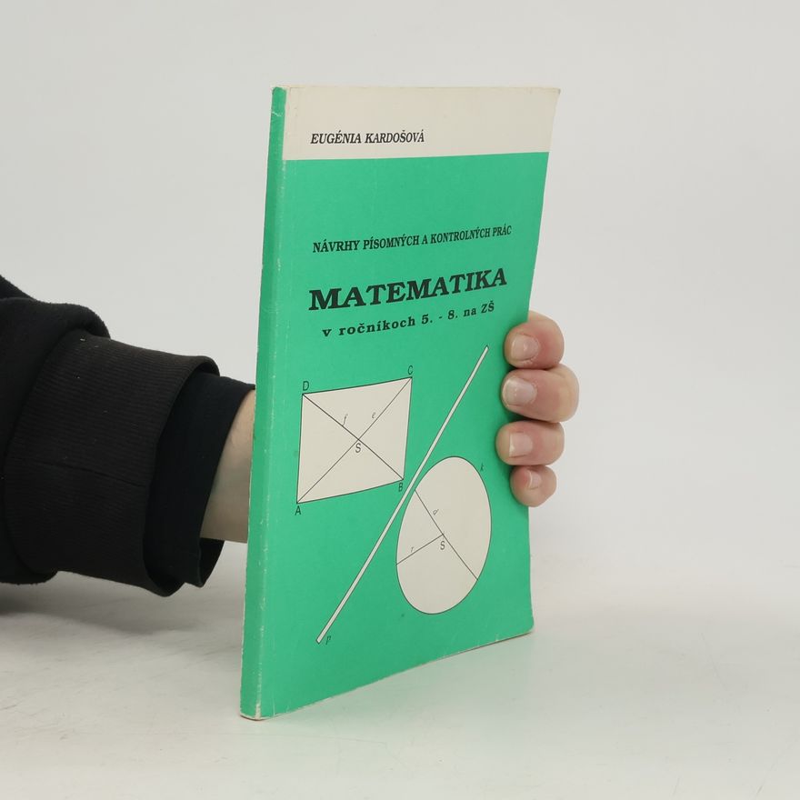 Eugénia Kardošová Matematika v ročníkoch 5-8 na ZŠ