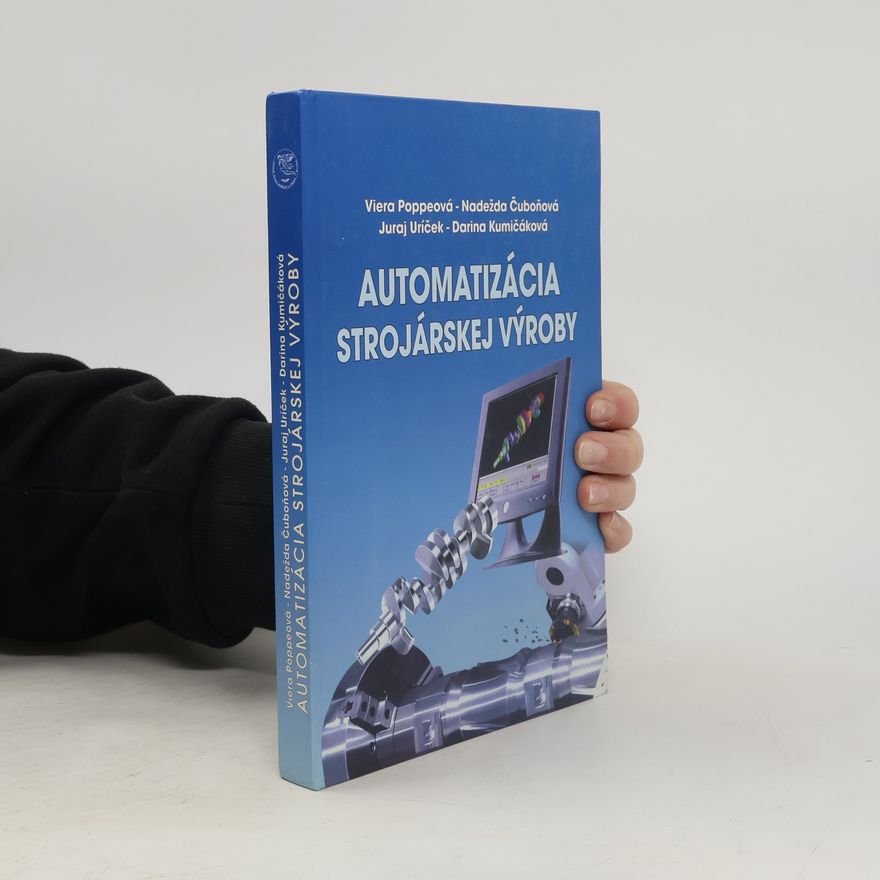 Viera Poppeová Automatizácia strojárskej výroby