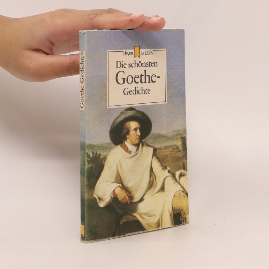Johann Wolfgang von Goethe Die schönsten Goethe-Gedichte