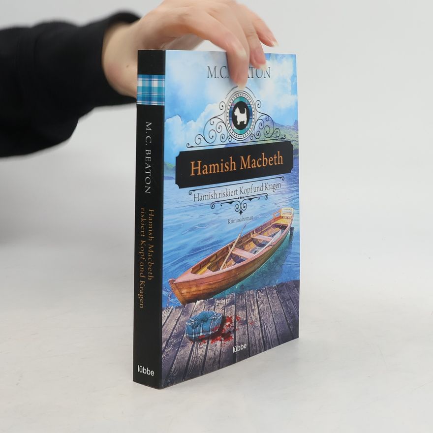 Marion Chesney Hamish Macbeth riskiert Kopf und Kragen