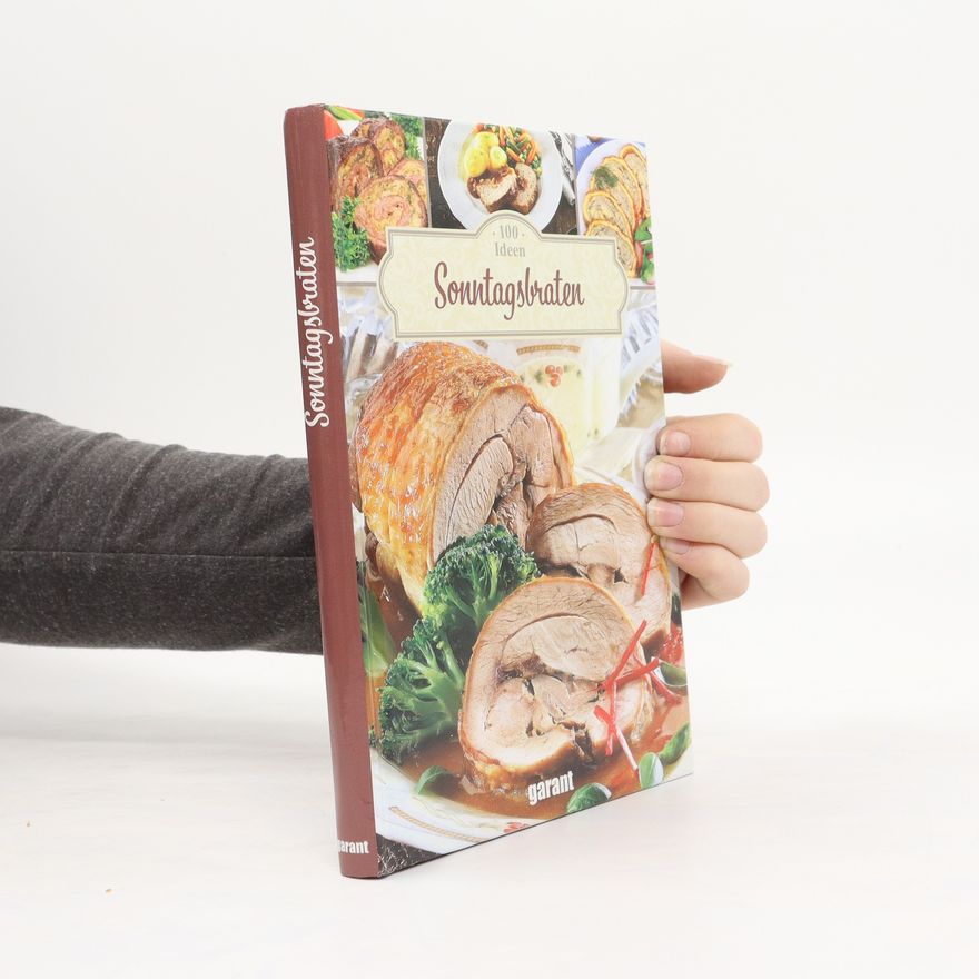 Autorenkollektiv 100 Ideen - Sonntagsbraten