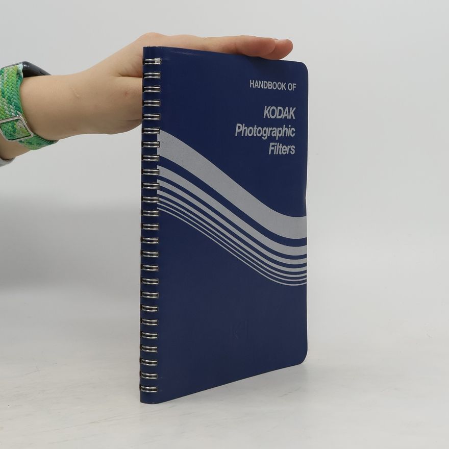 Kolektiv autorů Handbook of Kodak Photographic Filters