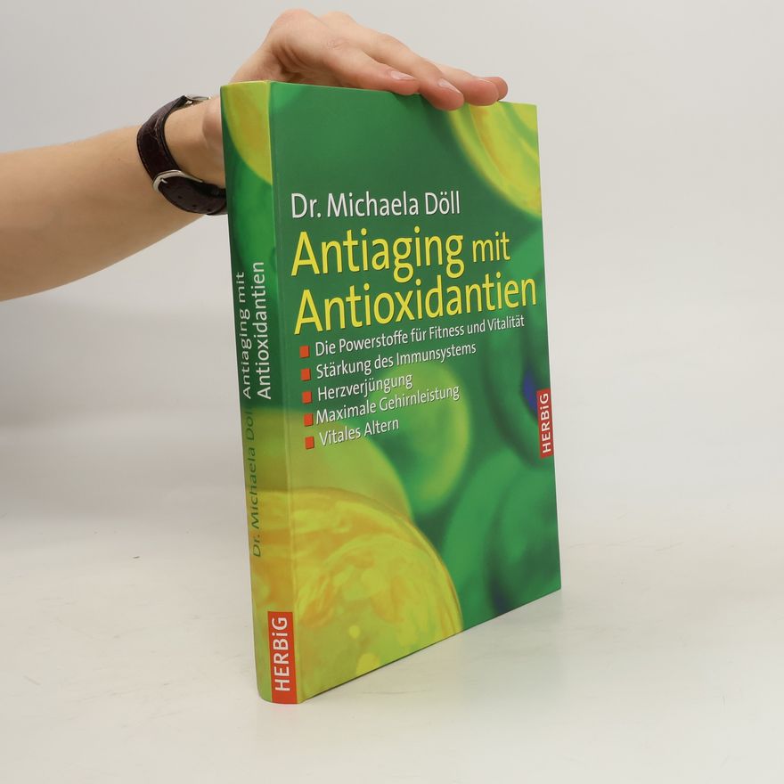 Michael A. Doll Antiaging mit Antioxidantien