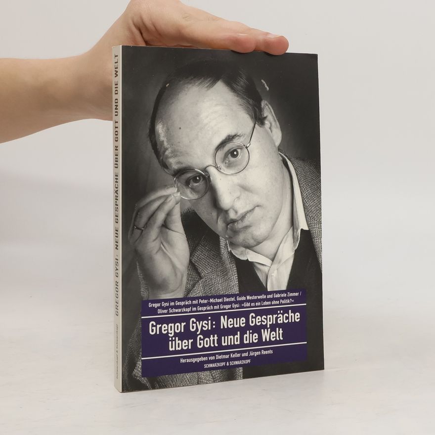 Gregor Gysi Neue Gespräche über Gott und die Welt