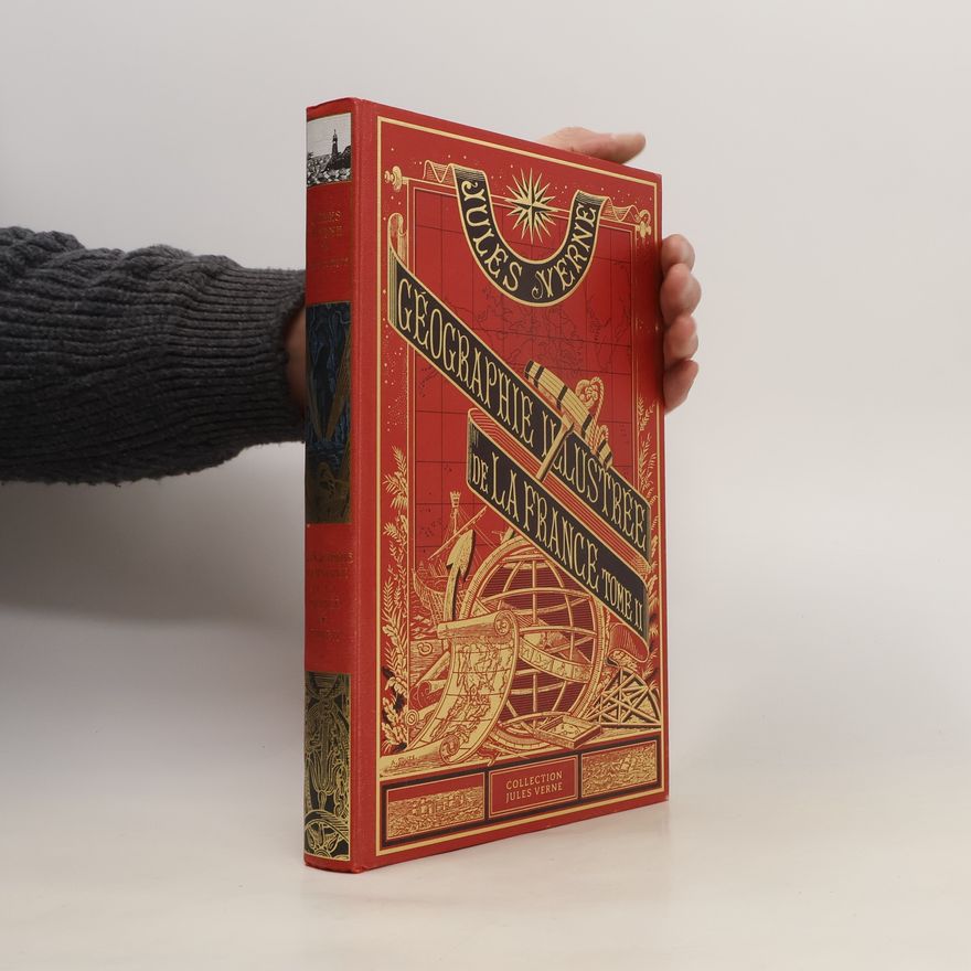 Jules Verne Géographie Illustrée de la France Tome II