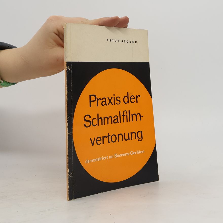 Peter Stüber Praxis der Schmalfilmvertonung