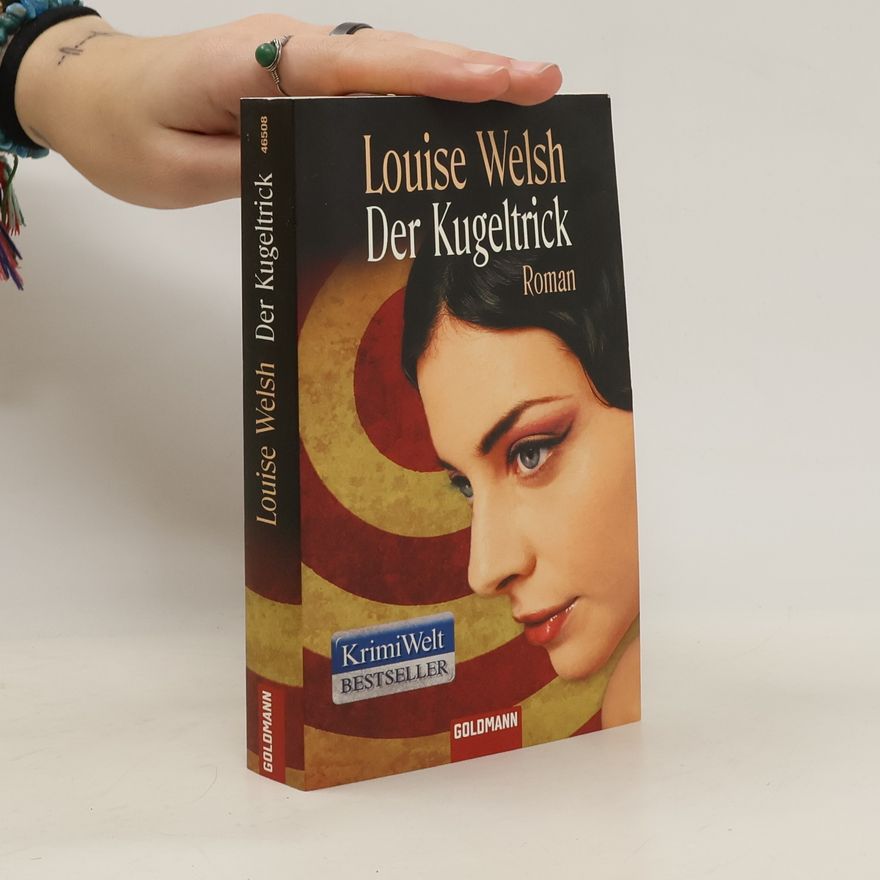 Louise Welsh Der Kugeltrick