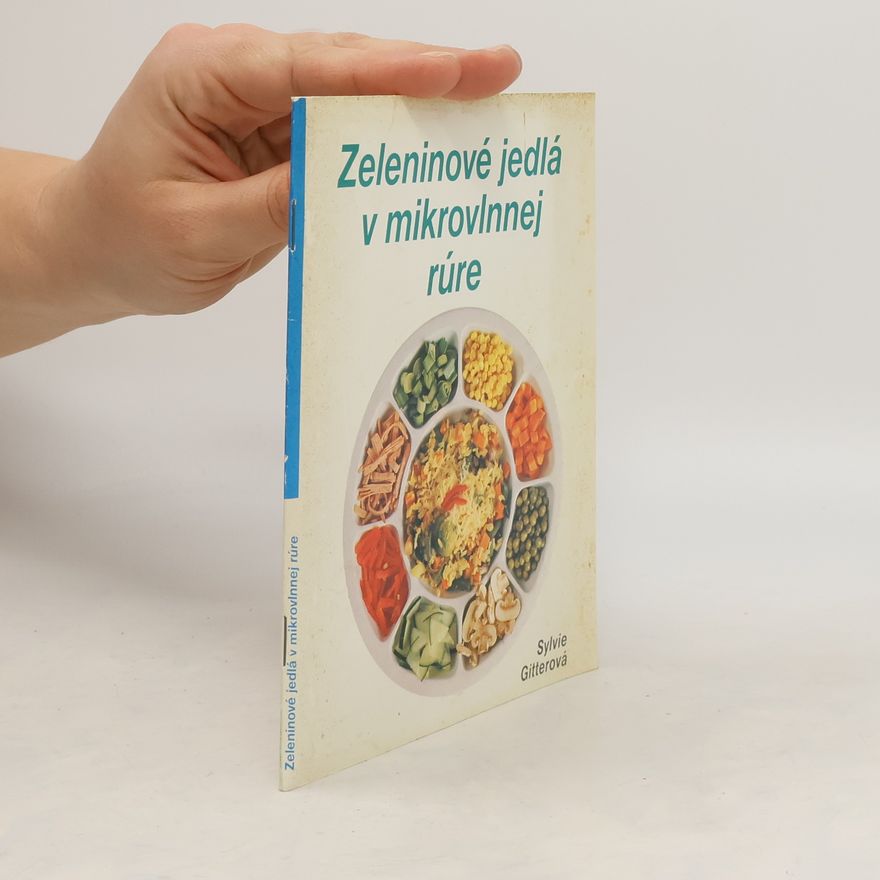 Sylvie Gitterová Zeleninové jedlá v mikrovlnnej rúre