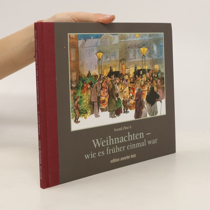 Otto S. Svend Weihnachten - wie es früher einmal war