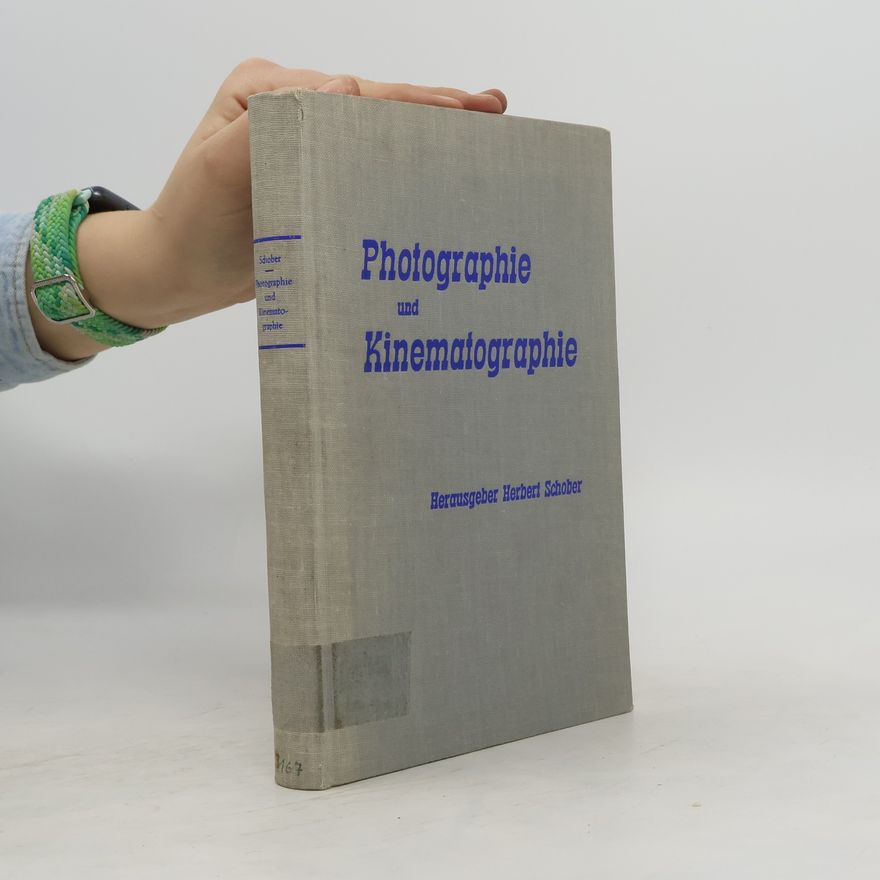Herbert Schober Photographie und Kinematographie