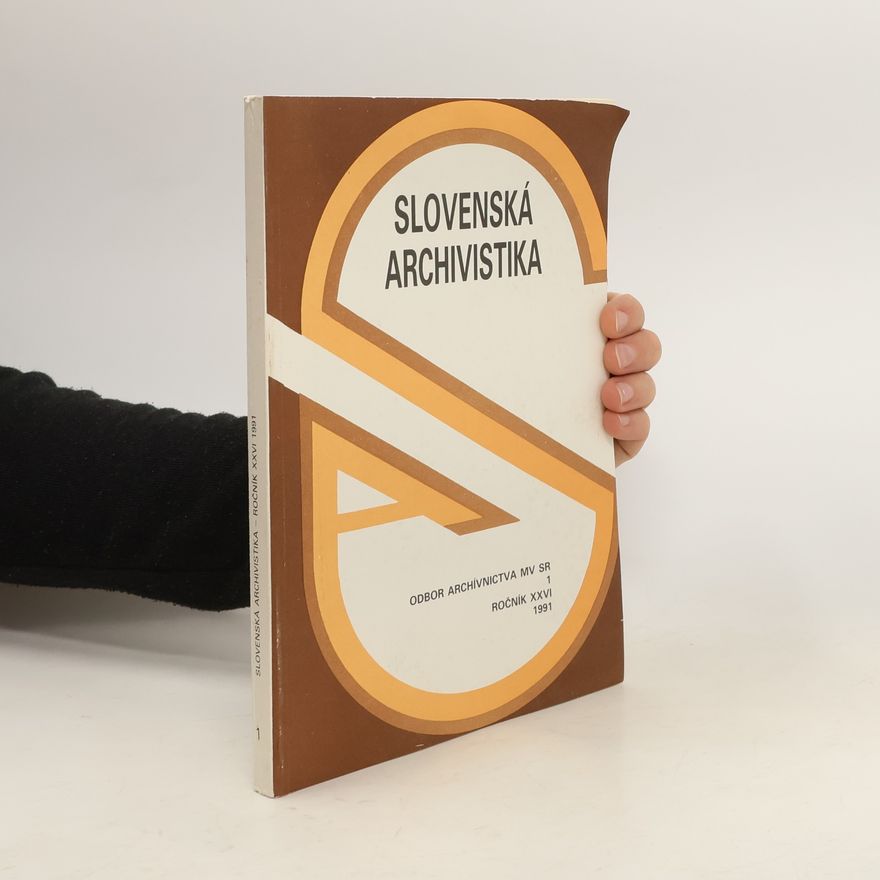 Kolektív autorov Slovenská archivistika - ročník XXVI 1991