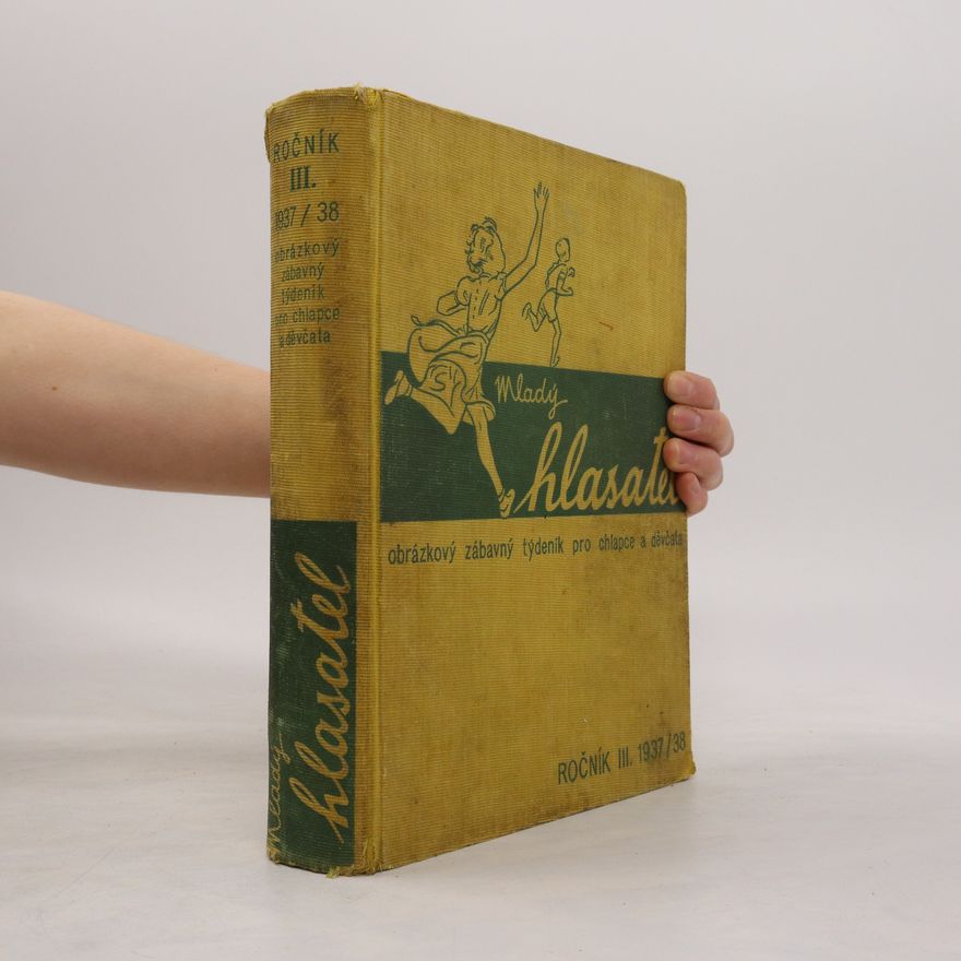 Kolektiv autorů Mladý hlasatel 1937/38. Ročník III.