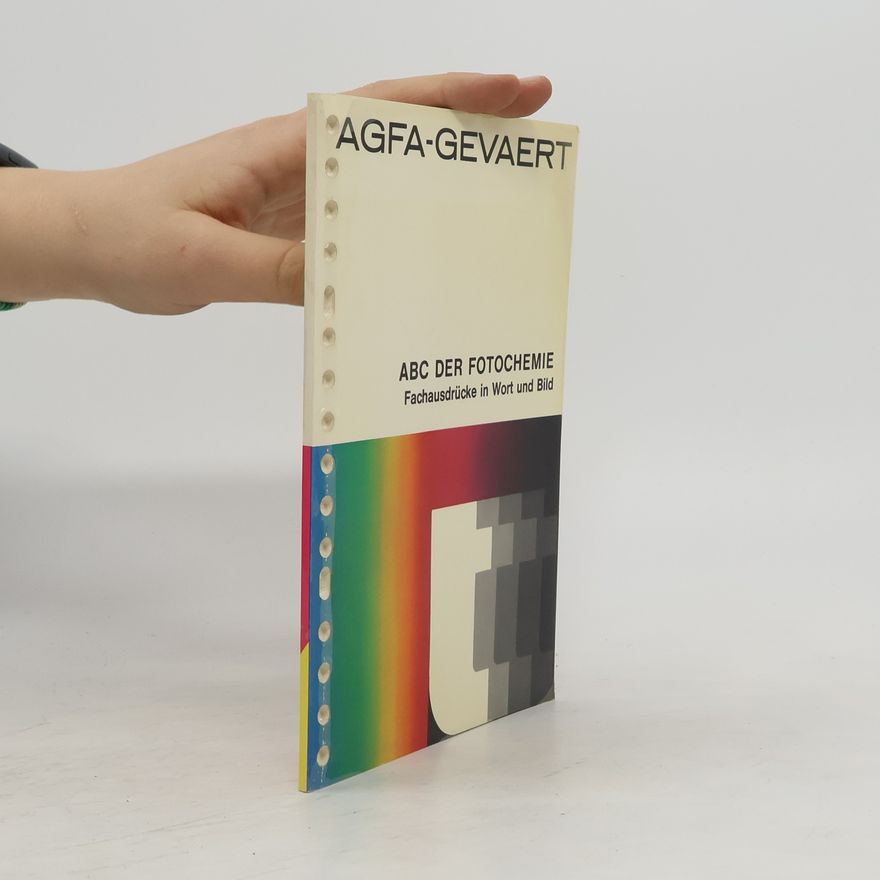 Autorenkollektiv Agfa-Gevaert. ABC der Fotochemie