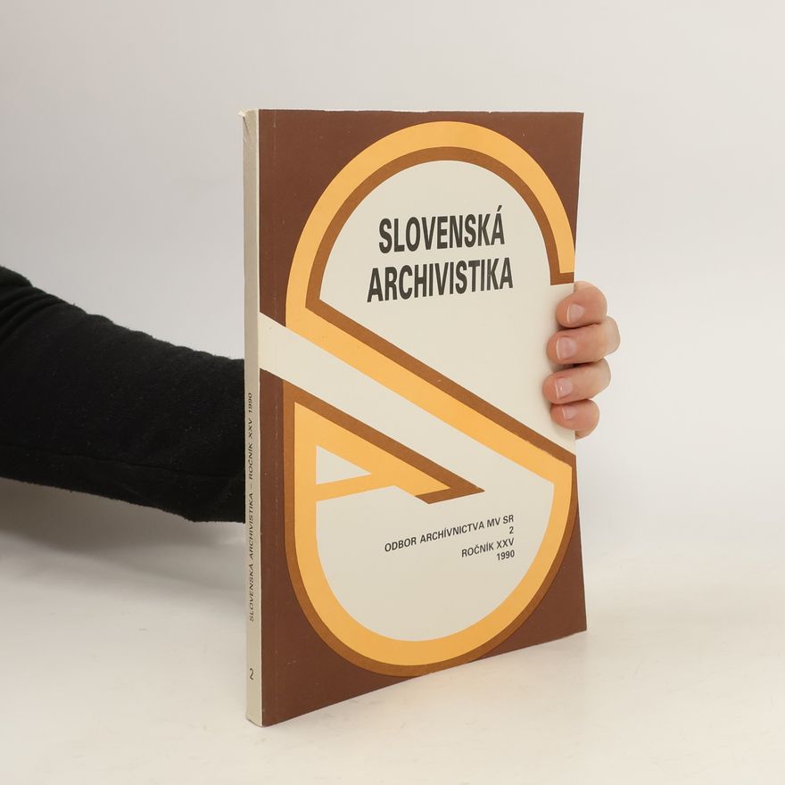 Autorenkollektiv Slovenská archivistika 2- ročník XXV 1990