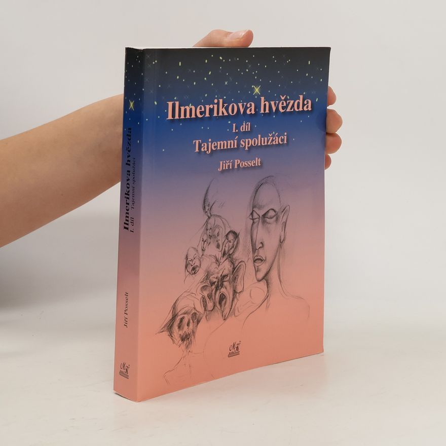 Jiří Posselt Ilmerikova hvězda. I. díl, Tajemní spolužáci