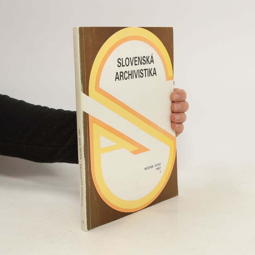 Autorenkollektiv Slovenská archivistika 1 - ročník XXVII 1997