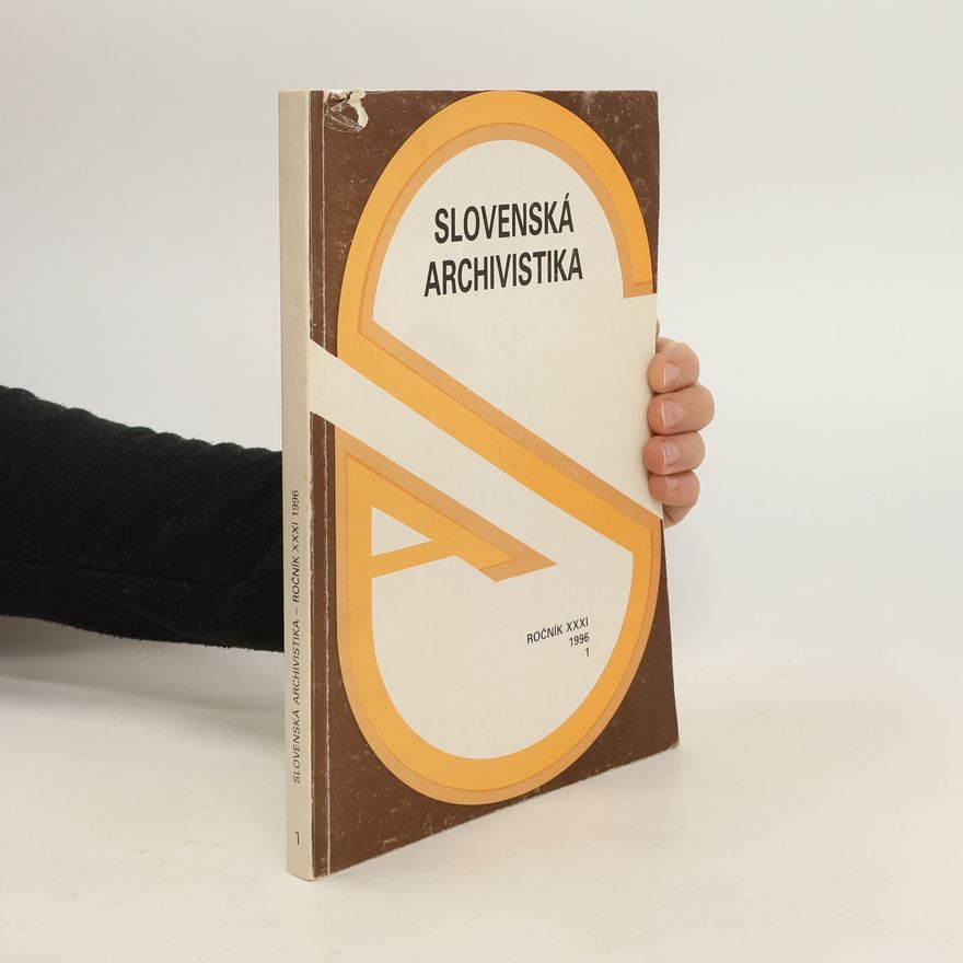 Collectif d'auteurs Slovenská archivistika XXXI, 1/1996