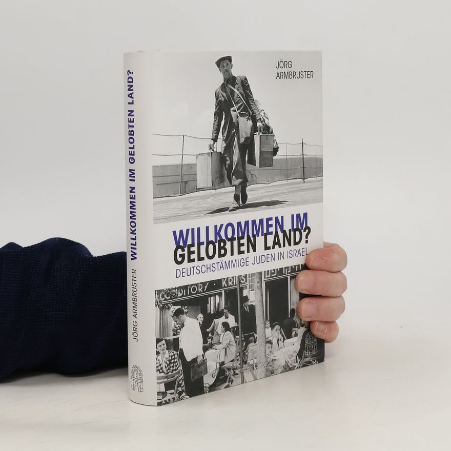 Jörg Armbruster Willkommen im gelobten Land?