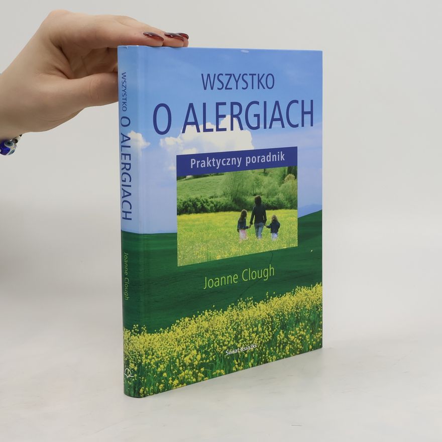 Joanne Clough Wszystko o alergiach