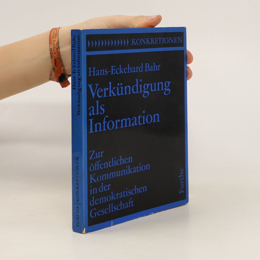 Hans-Eckehard Bahr Verkündigung als Information