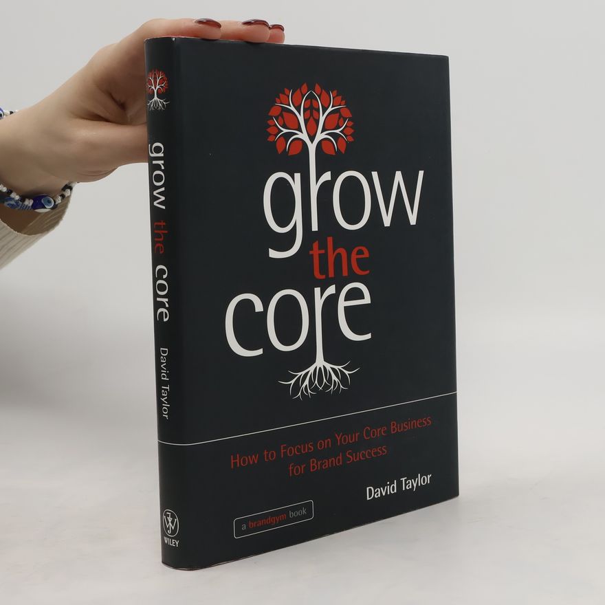 David Conrad Taylor Grow the Core