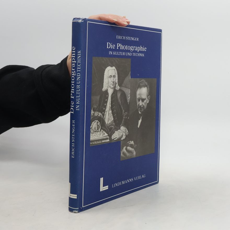 Erich Stenger Die Photographie in Kultur und Technik