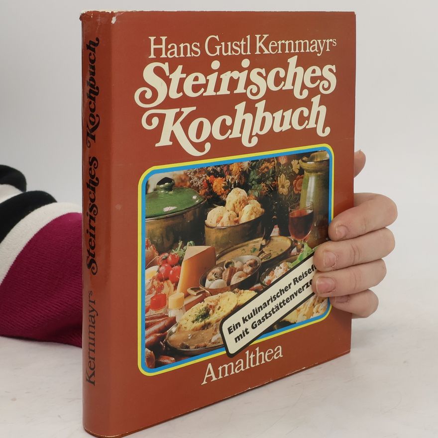 Hans Gustl Kernmayr Hans Gustl Kernmayr's Steirisches Kochbuch