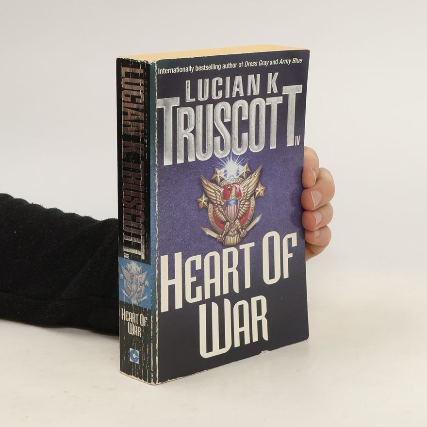 Lucian K. Truscott Heart of War
