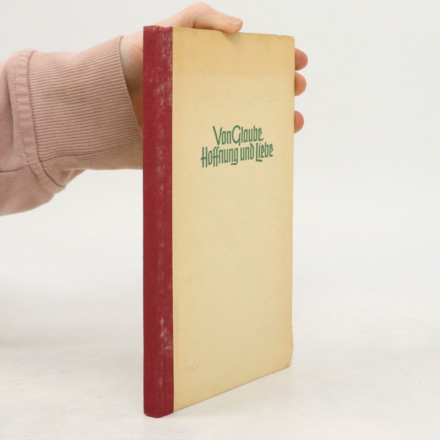Friedrich Spee Von Glaube, Hoffnung und Liebe