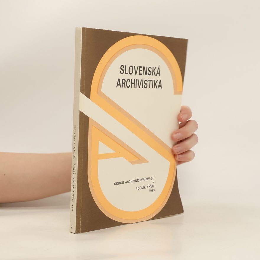 Various authors Slovenská archivistika 2/1993. Ročník XXVIII