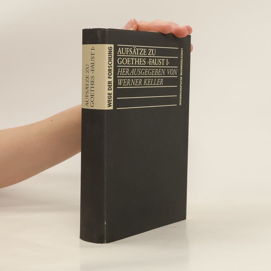 Werner Keller Aufsätze zu Goethes Faust I [eins]