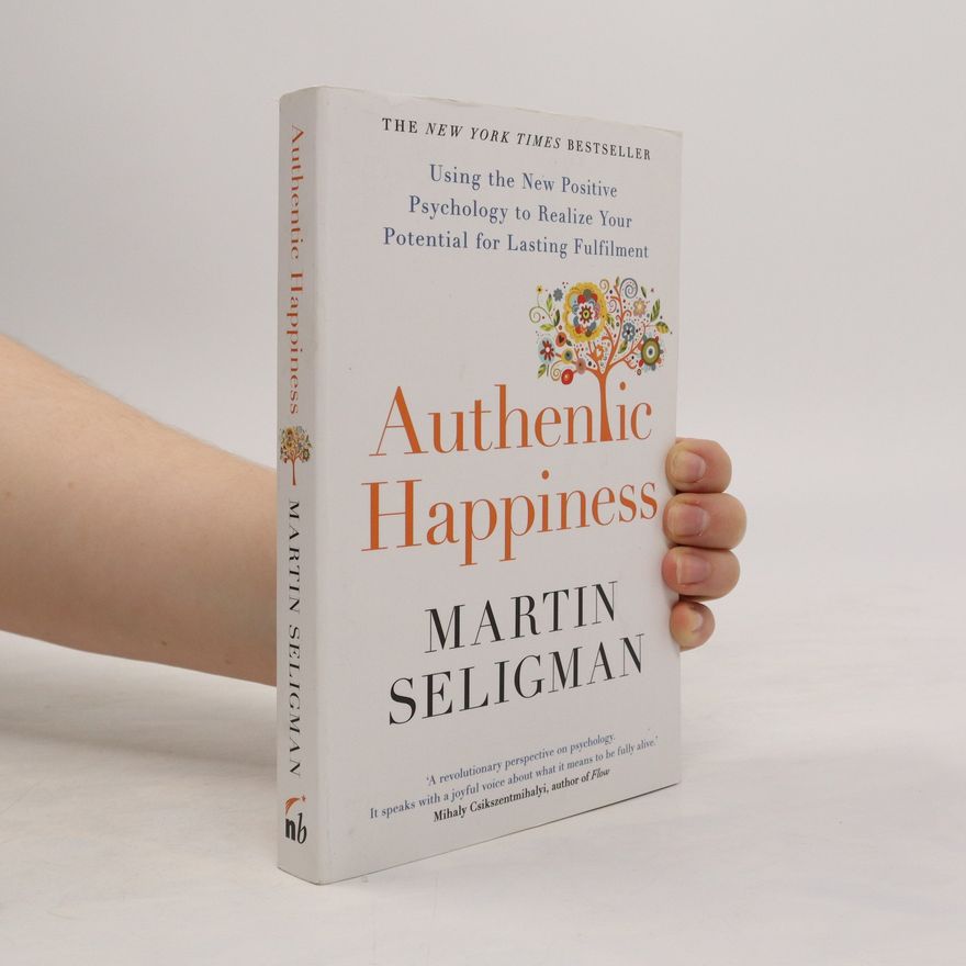 Martin Seligman Authentic happiness