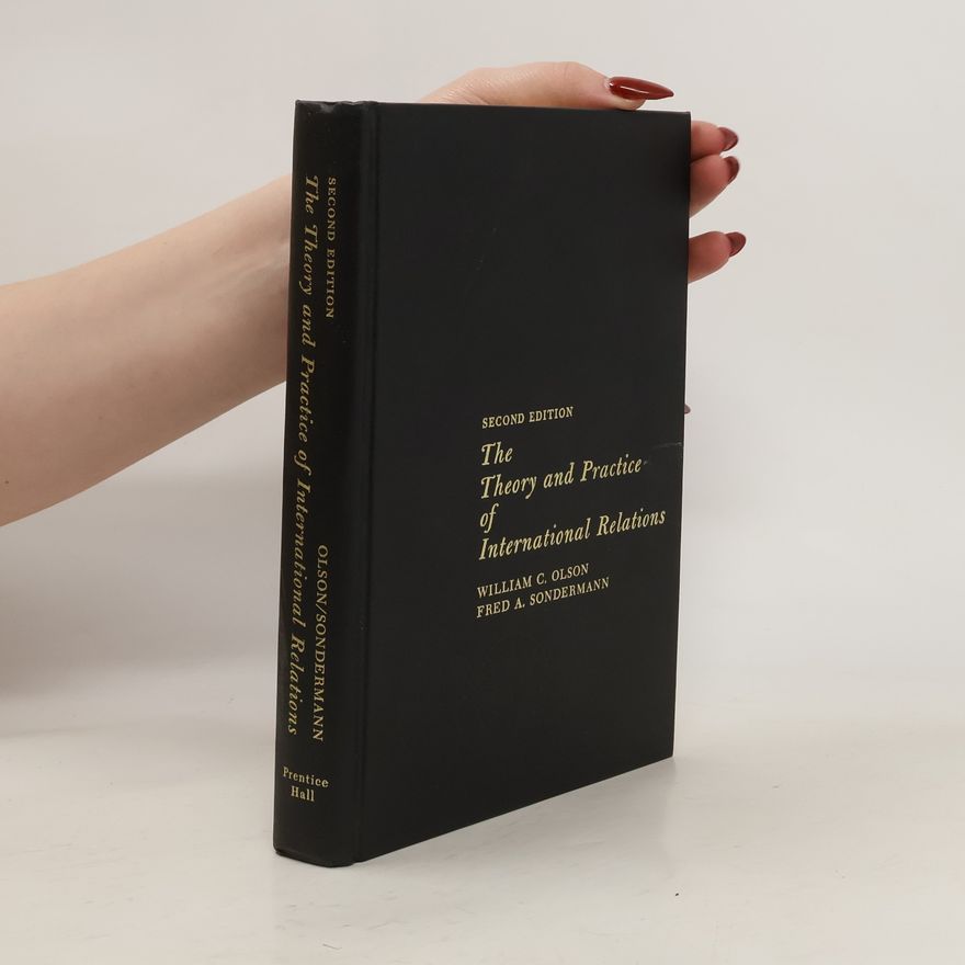 Fred A. Sondermann The Theory and Practice of International Relations
