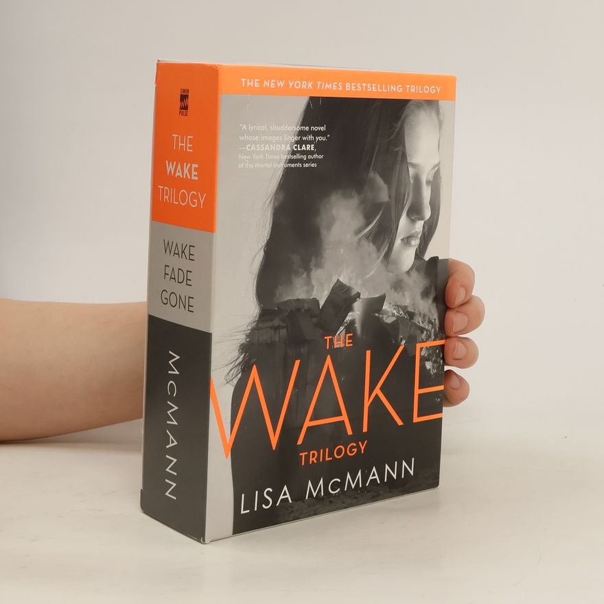 Lisa McMann The Wake Trilogy. Wake, Fade, Gone