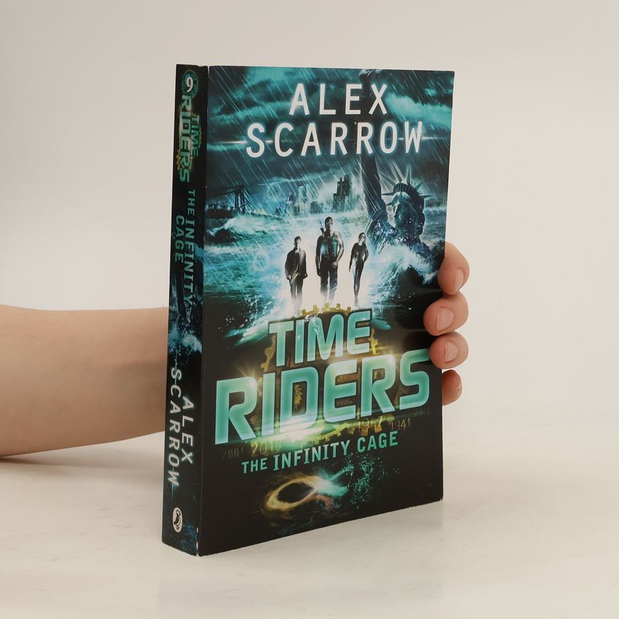 Alex Scarrow Timeriders the Infinity Cage