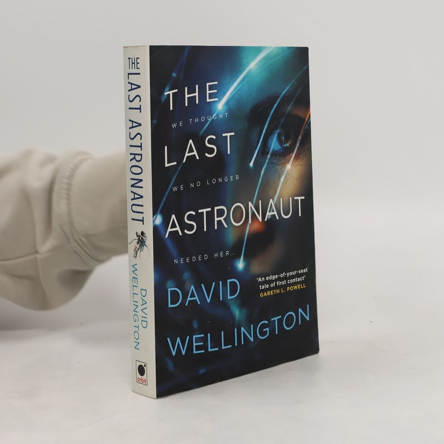 David Wellington The Last Astronaut