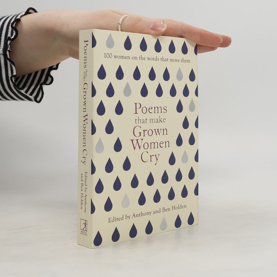 Anthony Holden Poems That Make Grown Women Cry