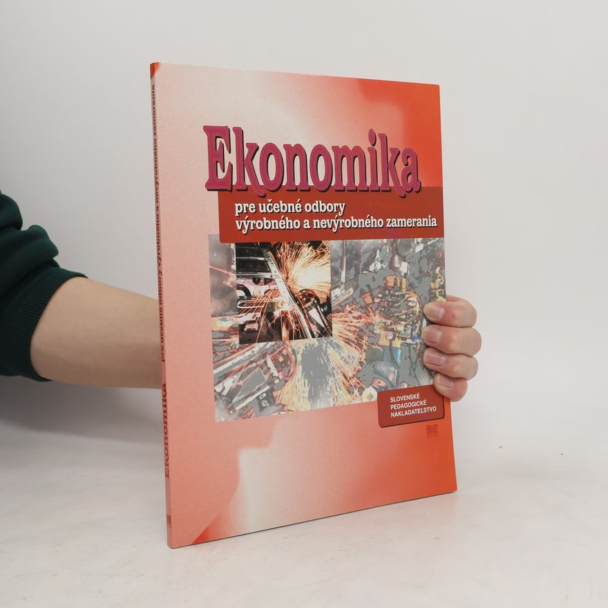 Various authors Ekonomika pre učebné odbory výrobného a nevýrobného zamerania - 3. vydanie