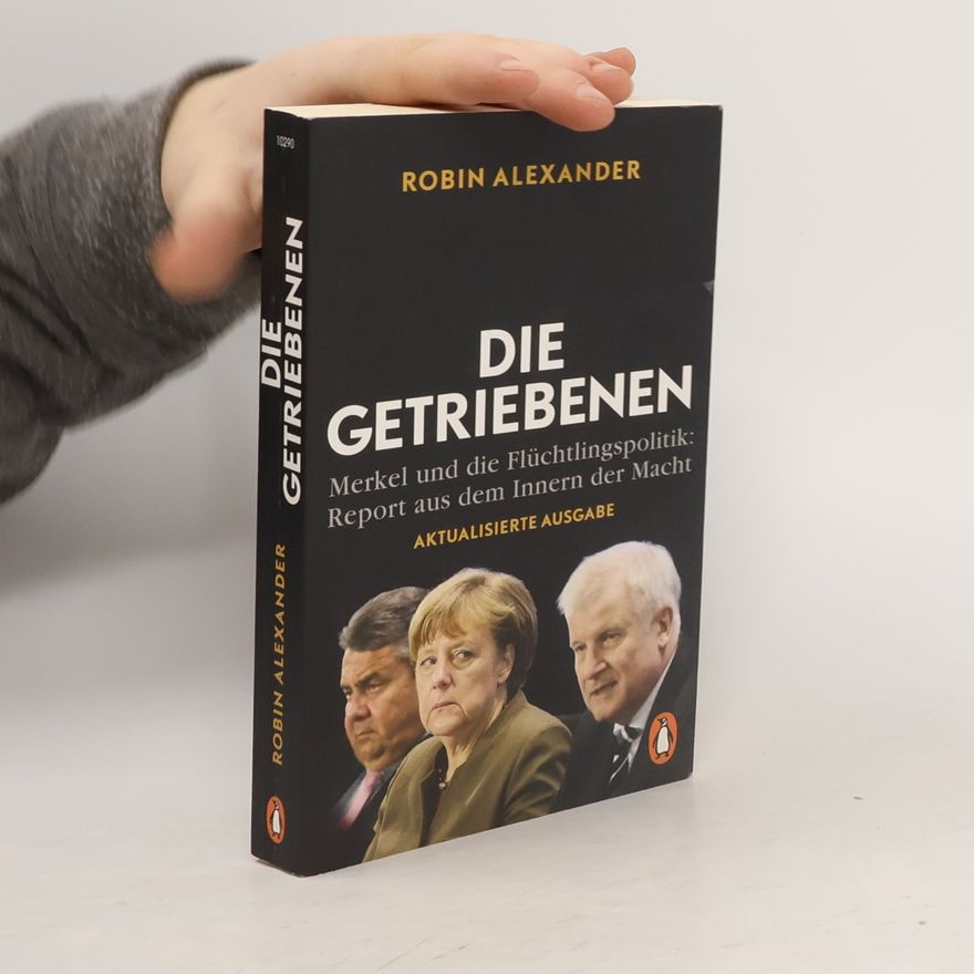 Robin Alexander Die Getriebenen